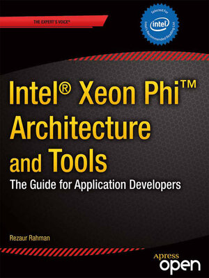cover image of Intel Xeon Phi Coprocessor Architecture and Tools